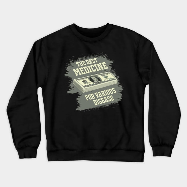 THE BEST MEDICINE Crewneck Sweatshirt by Amadeuz